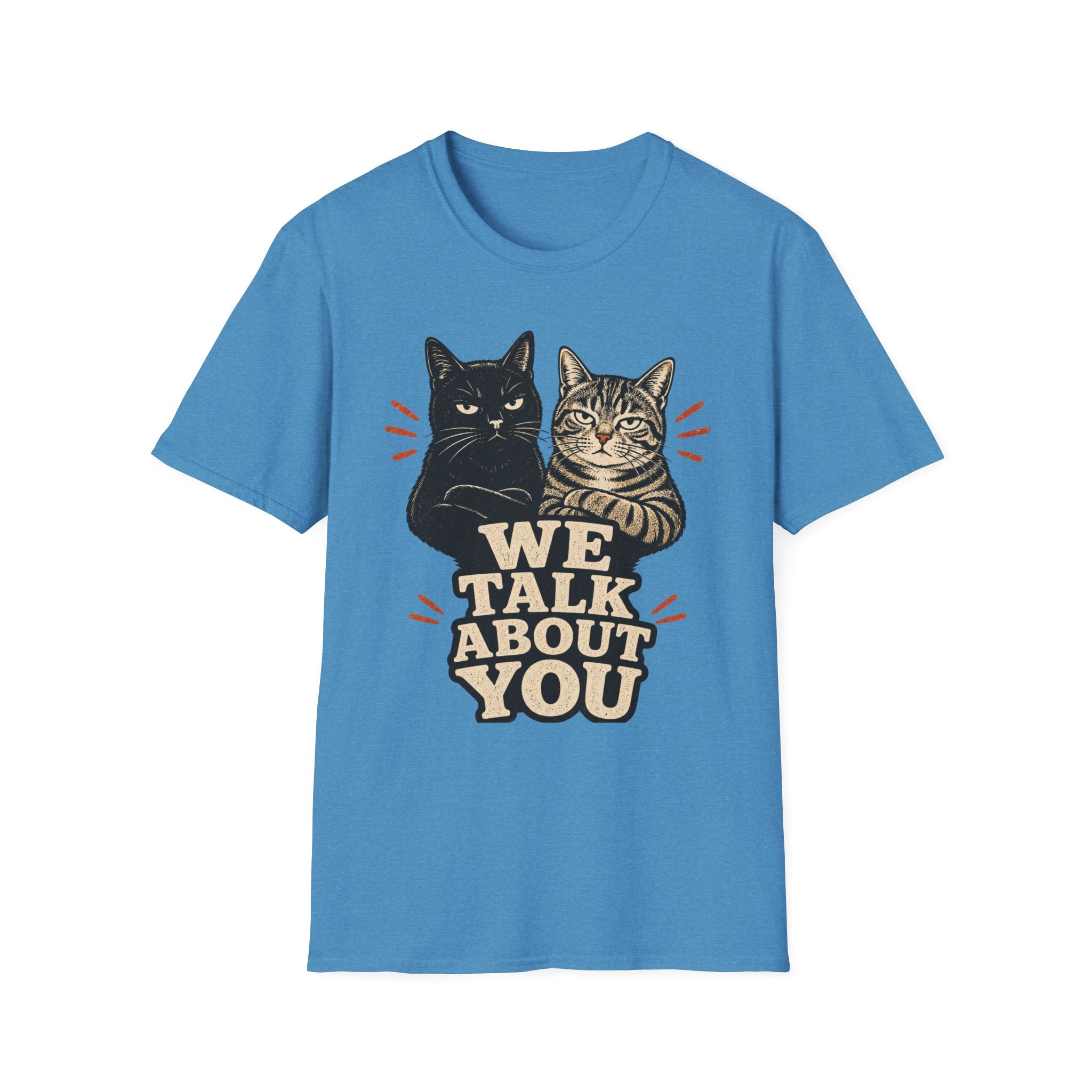 We talk About You T-Shirt