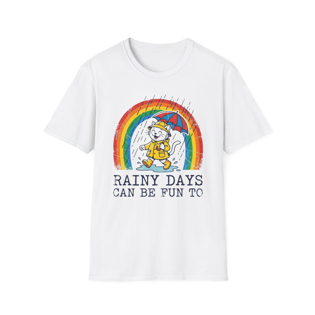 Rainy Days Can Be Fun 2 To-T-Shirt