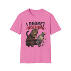I Regret Nothing T-Shirt