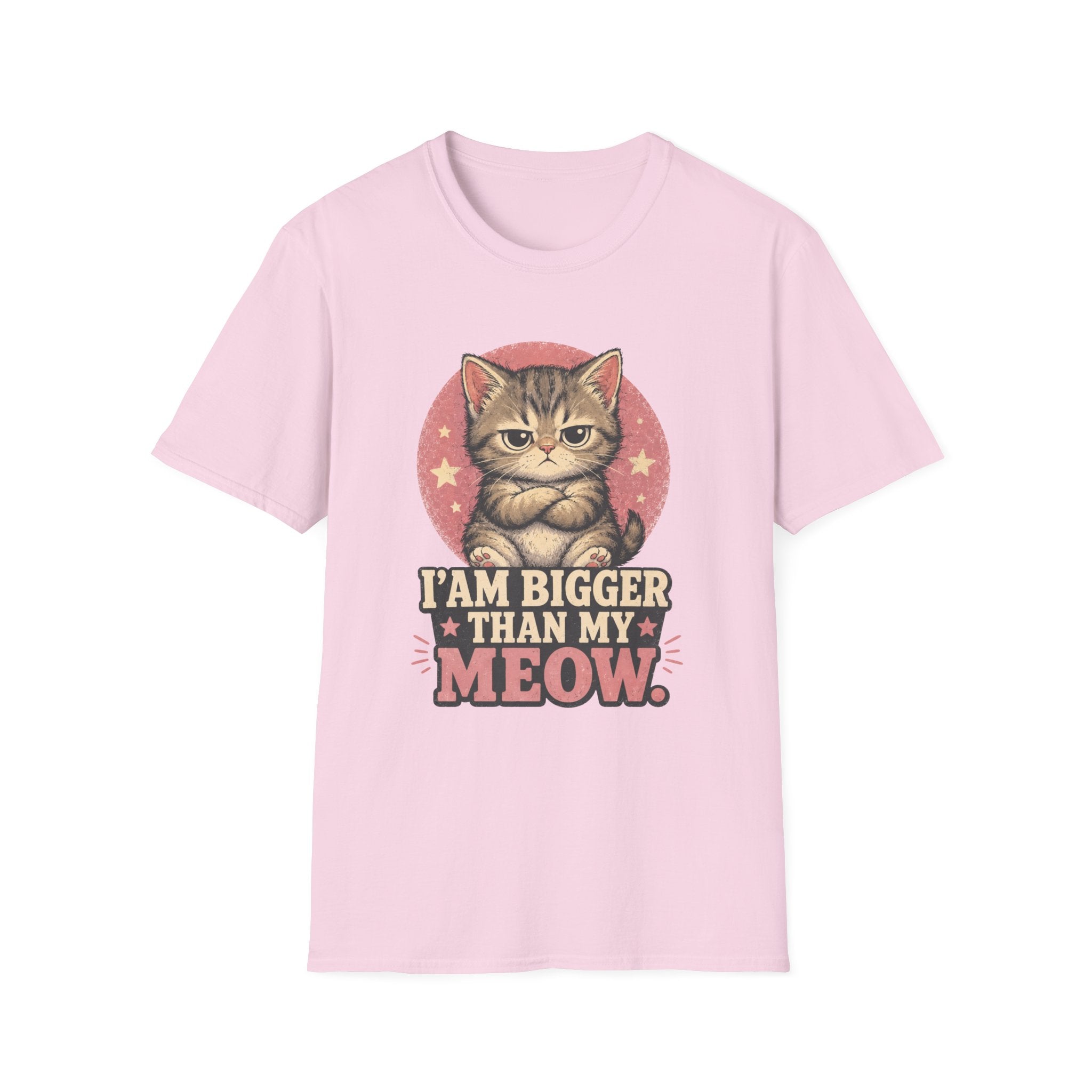 I Am Bigger Than My Meow T-Shirt