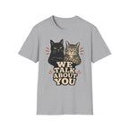 We talk About You T-Shirt