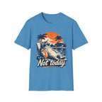Not Today T-Shirt