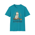My Cat Has Standards 1 T-Shirt