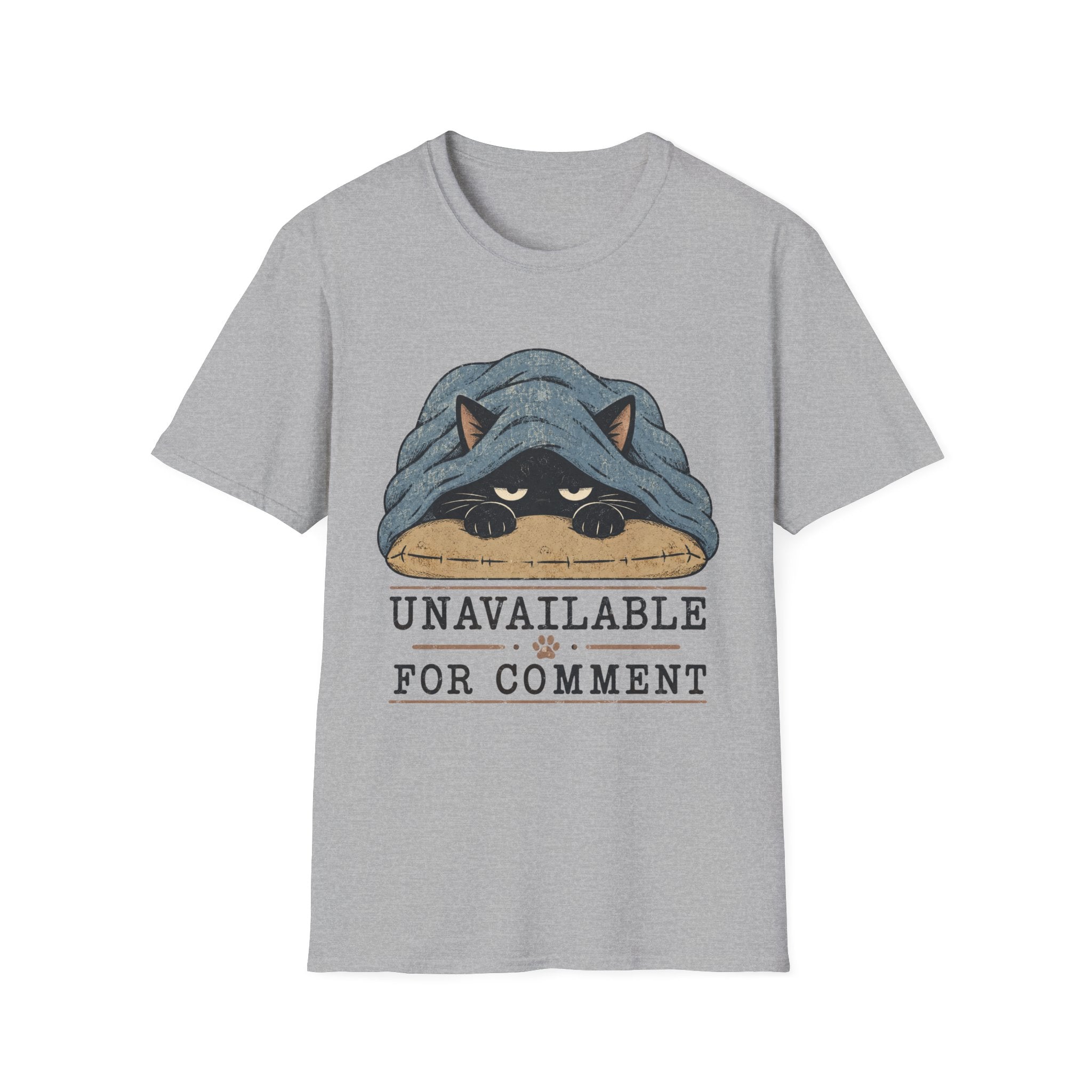 Unavailable For Comment T-Shirt