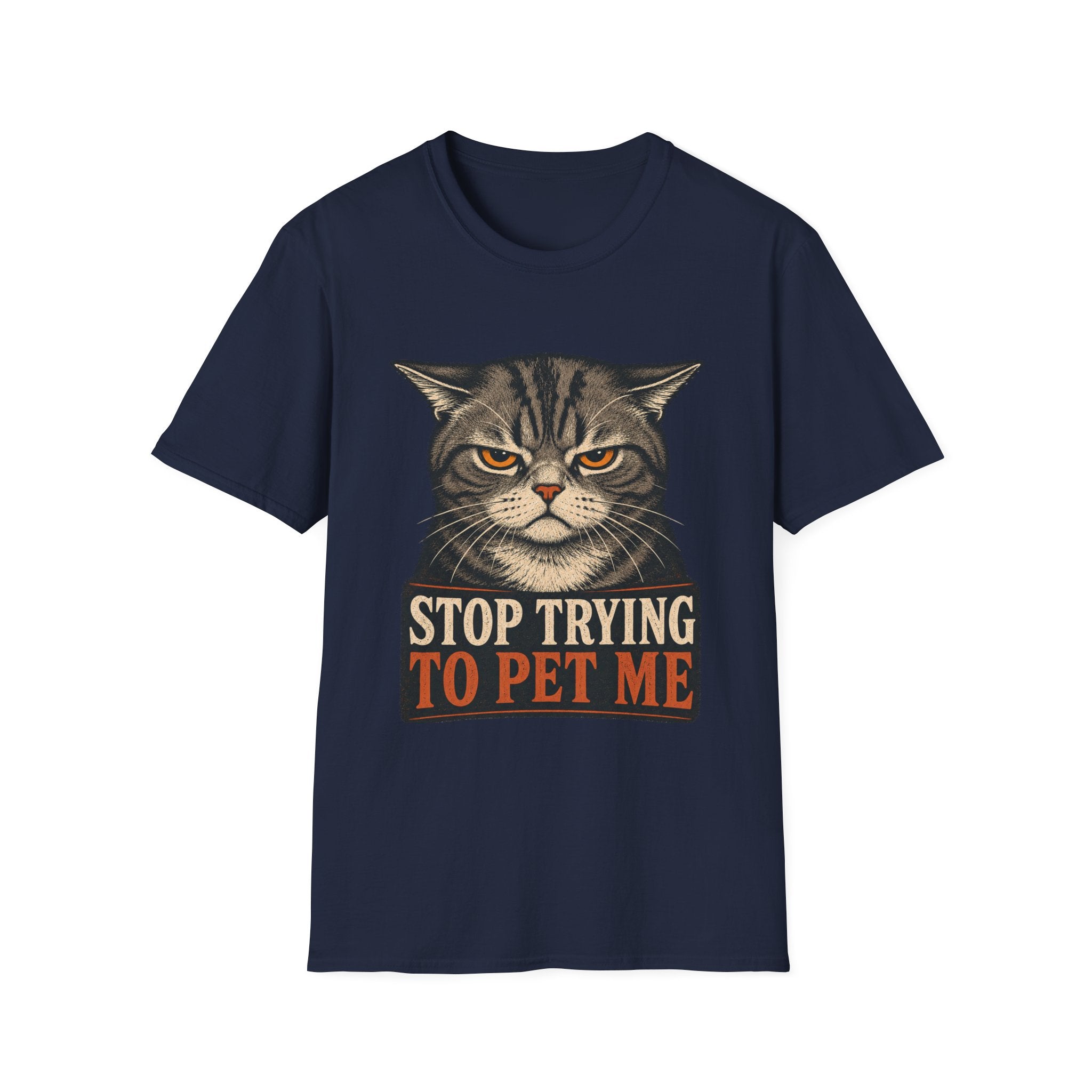 Stop Trying To pet Me T-Shirt