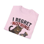 I Regret Nothing T-Shirt