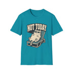 Not Today 2 T-Shirt
