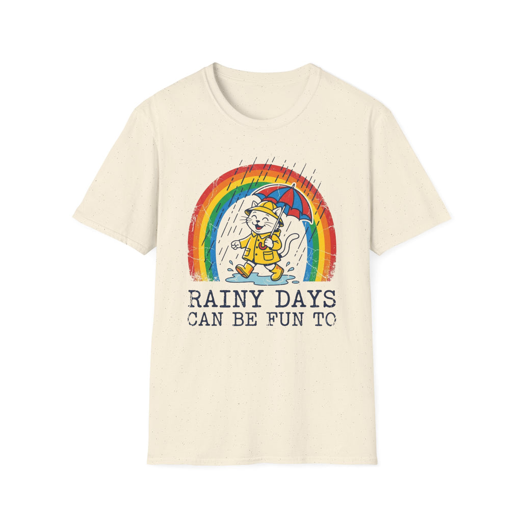 Rainy Days Can Be Fun 2 To-T-Shirt