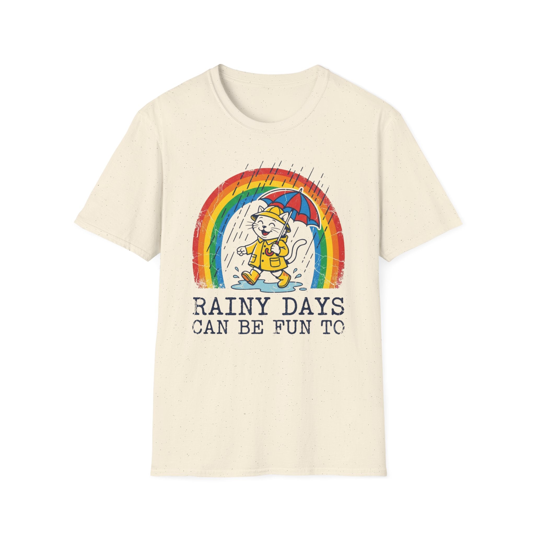 Rainy Days Can Be Fun 2 To-T-Shirt