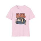 Do Not Disturb T-Shirt