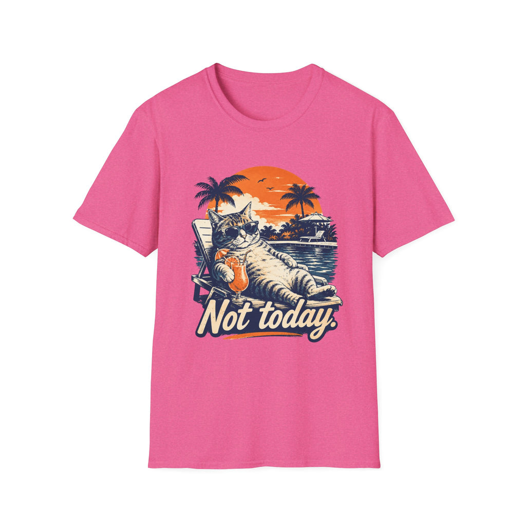 Not Today 1 T-Shirt