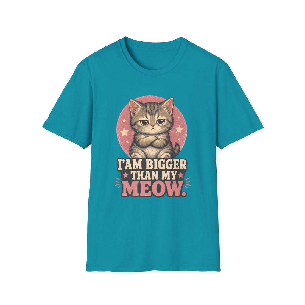 I Am Bigger Than My Meow T-Shirt