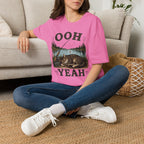 Ooh Yeah T-Shirt