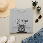 I Do What I Wont 2 T-Shirt
