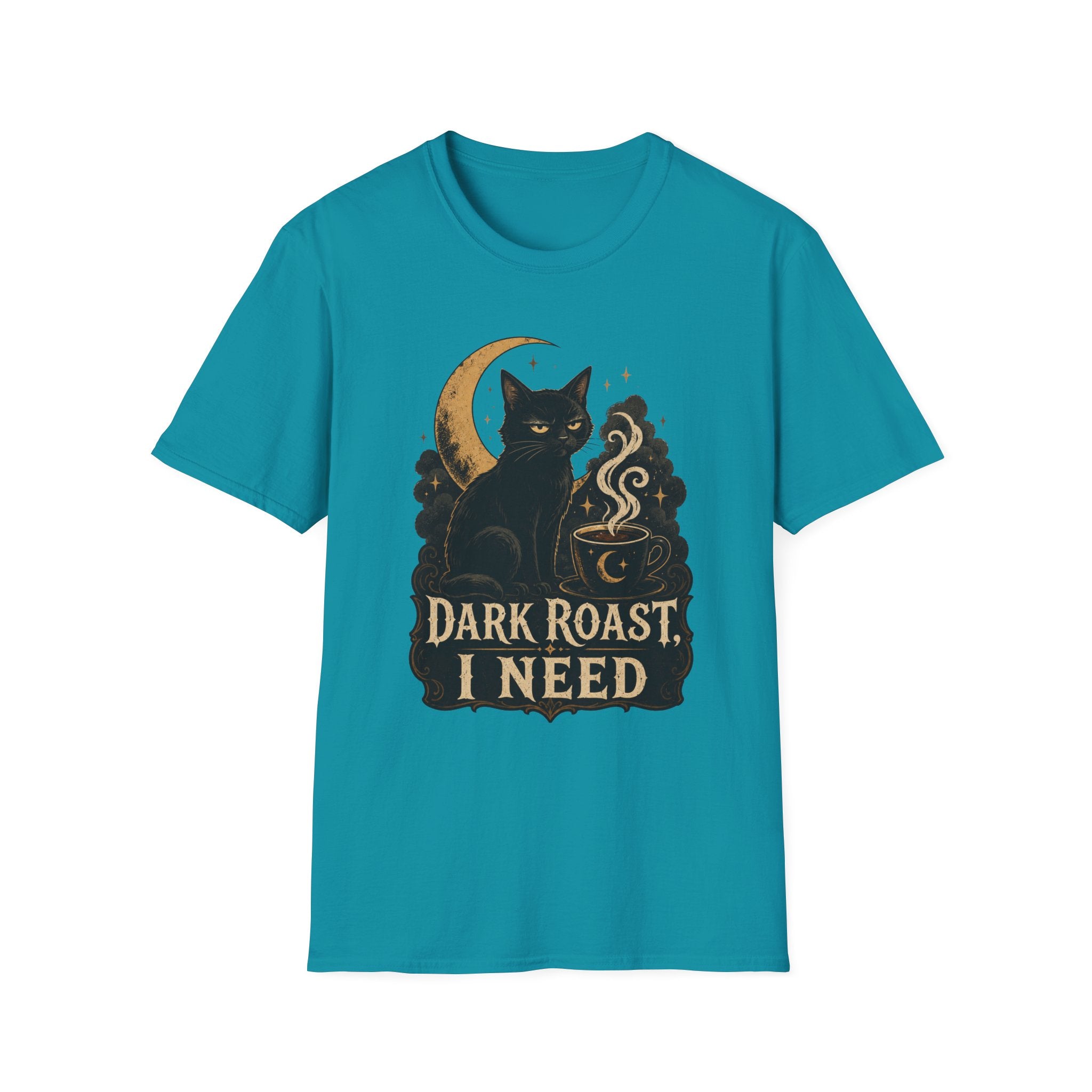Dark Roast I Need T-Shirt