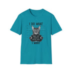 I Do What I Wont 2 T-Shirt
