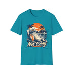 Not Today 1 T-Shirt