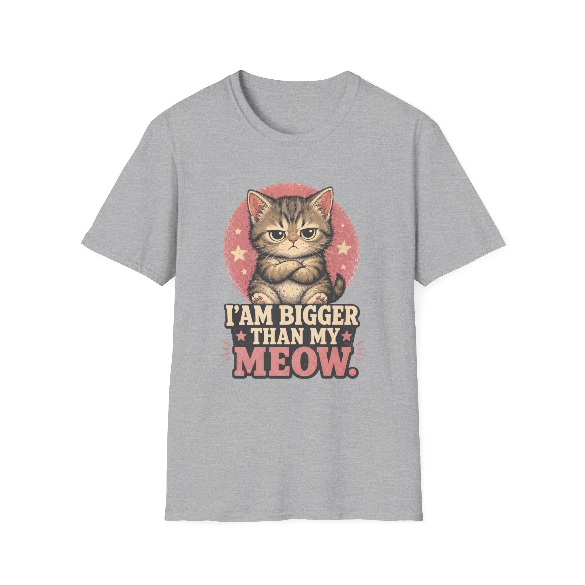 I Am Bigger Than My Meow T-Shirt