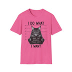 I Do What I Wont  T-Shirt