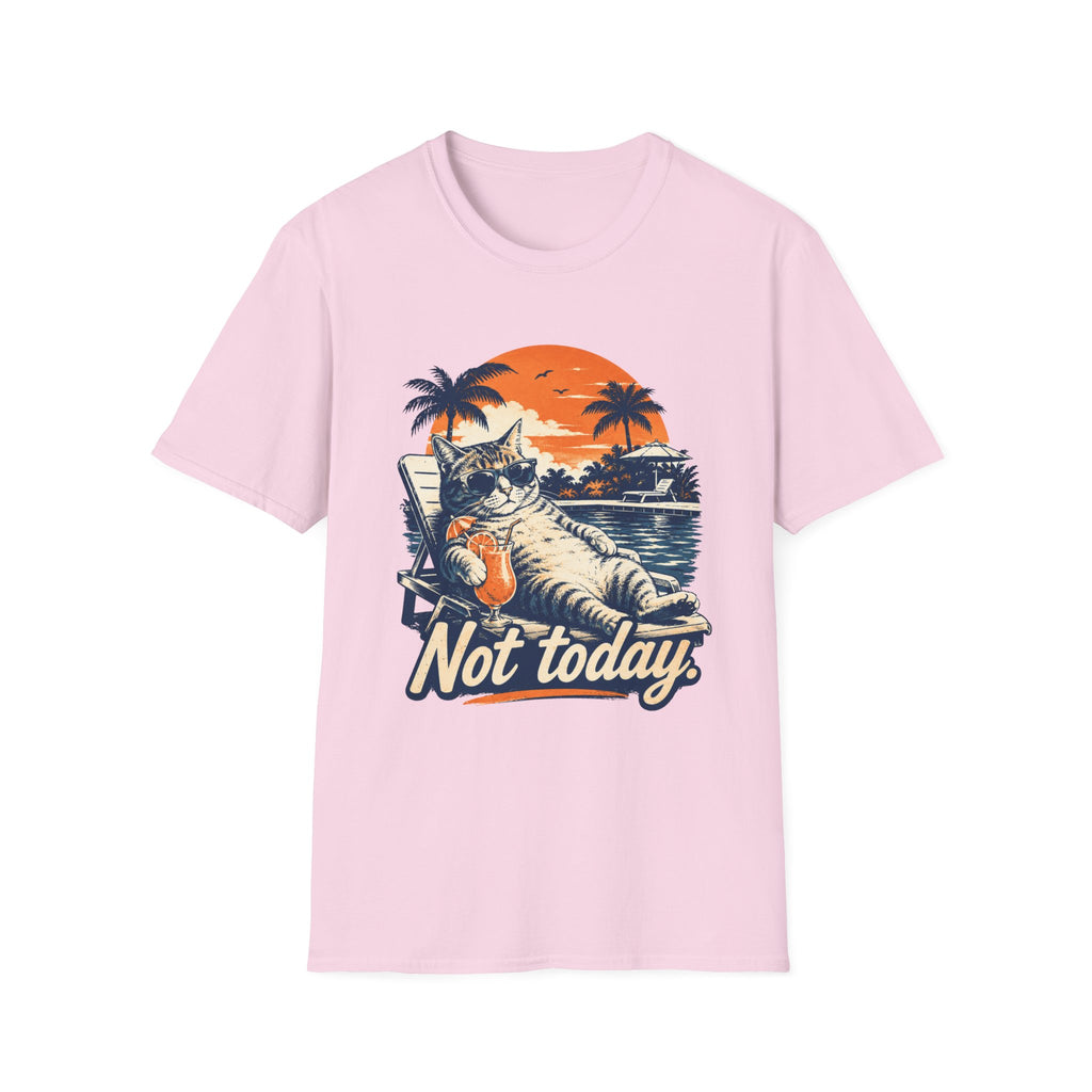 Not Today 1 T-Shirt