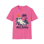 Not Today 3 T-Shirt