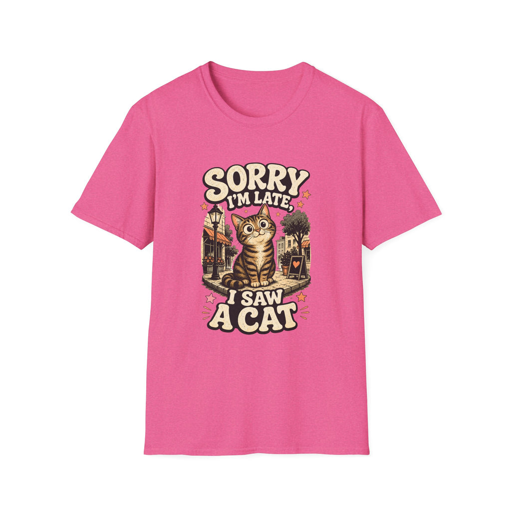 Sorry I'm Late I Saw A Cat-T-Shirt