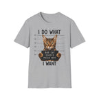 I Do What I Wont 3 T-Shirt