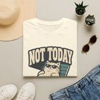 Not Today 2 T-Shirt