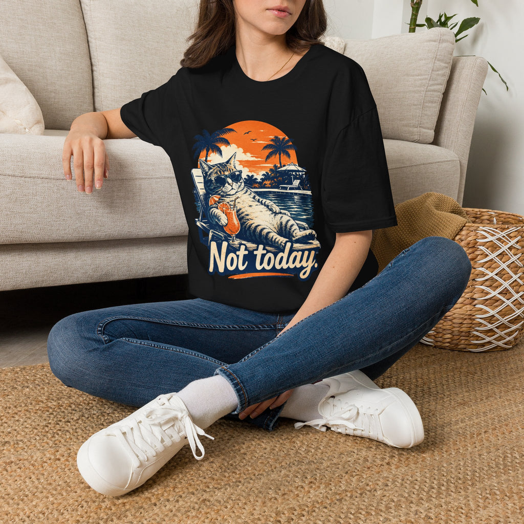 Not Today 1 T-Shirt