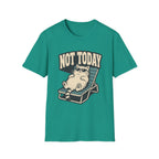 Not Today 2 T-Shirt
