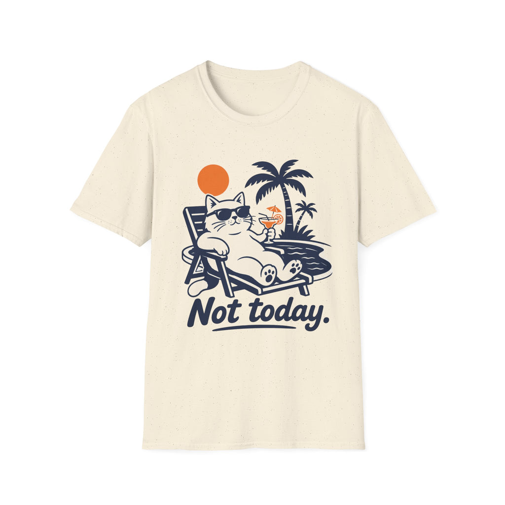 Not Today 3 T-Shirt