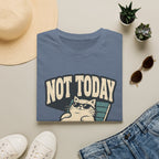 Not Today 2 T-Shirt