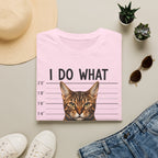 I Do What I Wont 3 T-Shirt