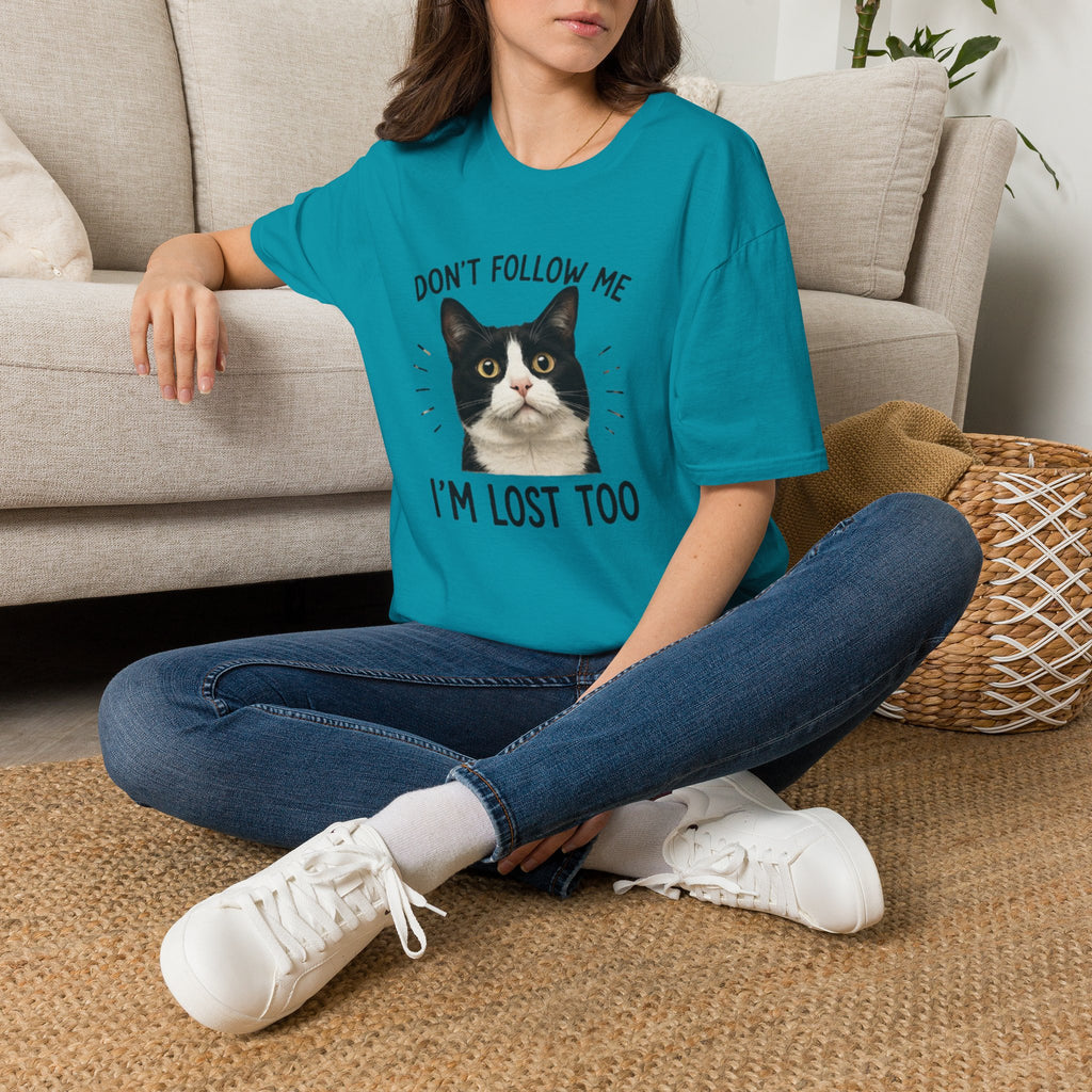 Don't follow Me I am lost To T-Shirt