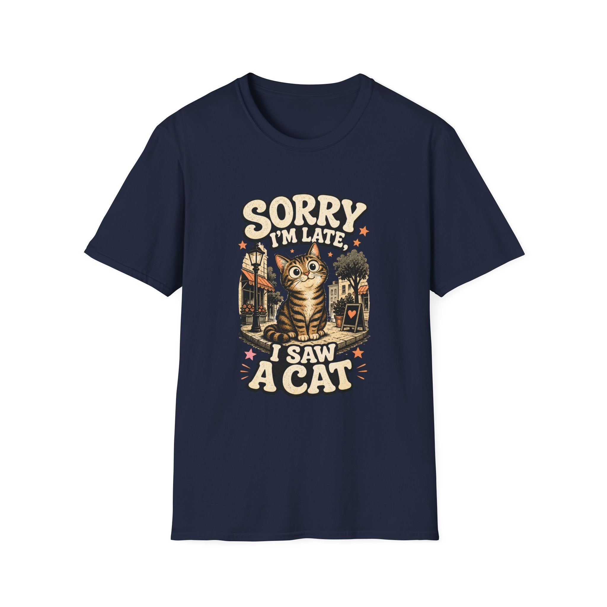 Sorry I'm Late I Saw A Cat-T-Shirt