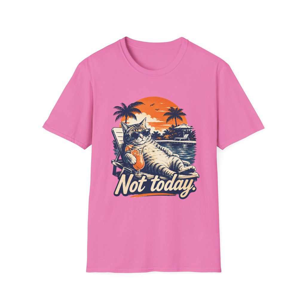 Not Today 1 T-Shirt
