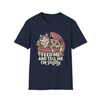Feed Me And Tell Me  T-Shirt