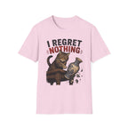 I Regret Nothing T-Shirt