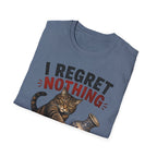I Regret Nothing T-Shirt