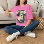 Not Today 2 T-Shirt