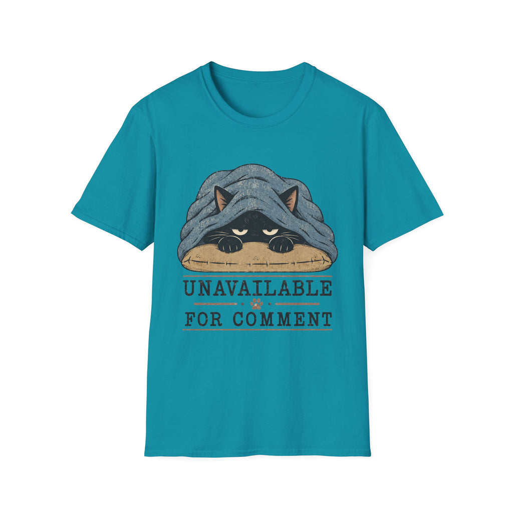 Unavailable For Comment T-Shirt