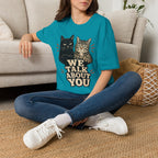 We talk About You T-Shirt