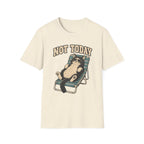 Not Today 5 T-Shirt