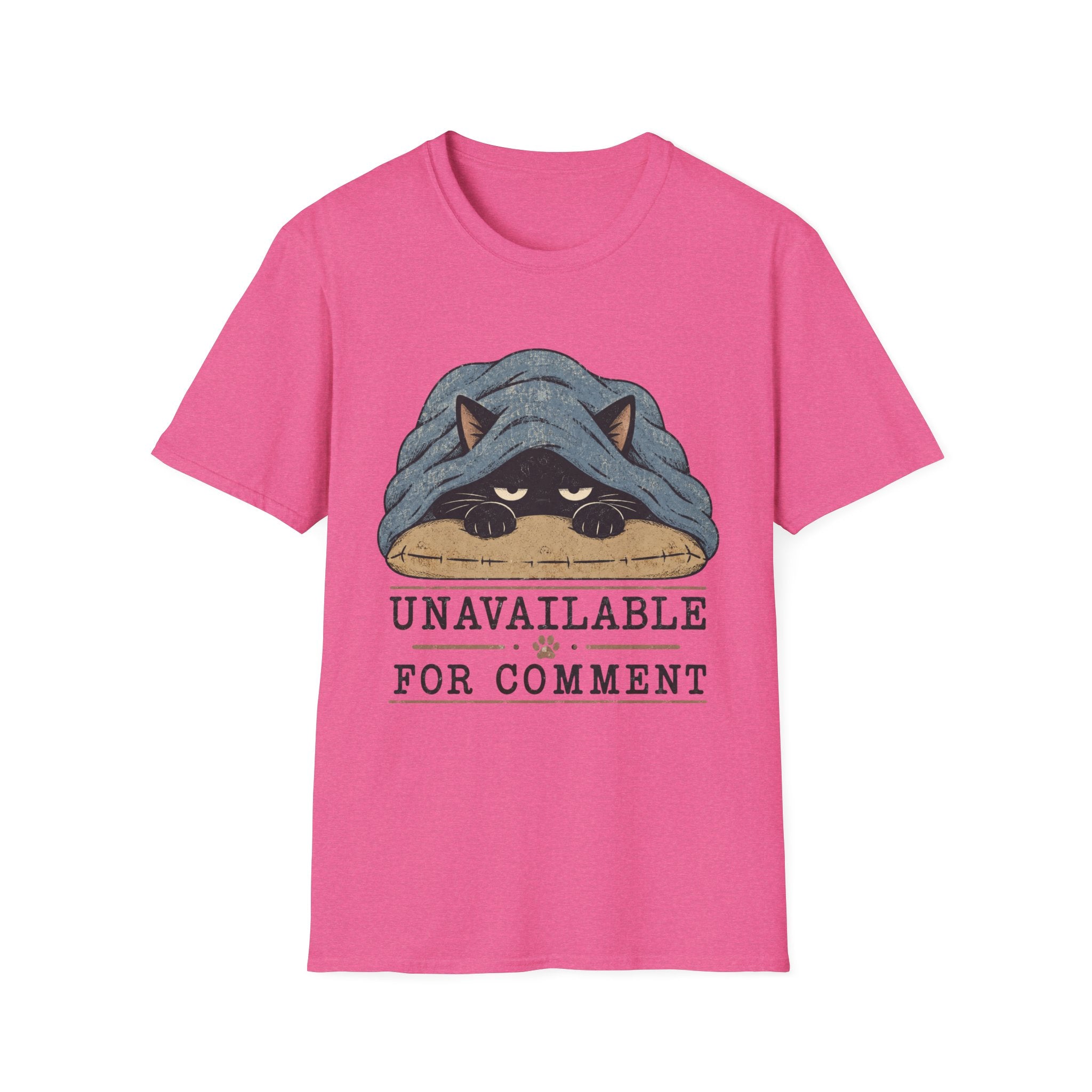 Unavailable For Comment T-Shirt