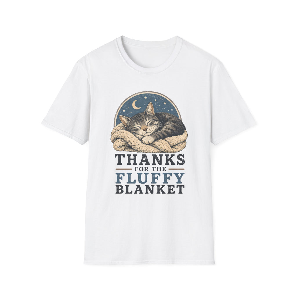 Thanks For The Fluffy Blanket T-Shirt
