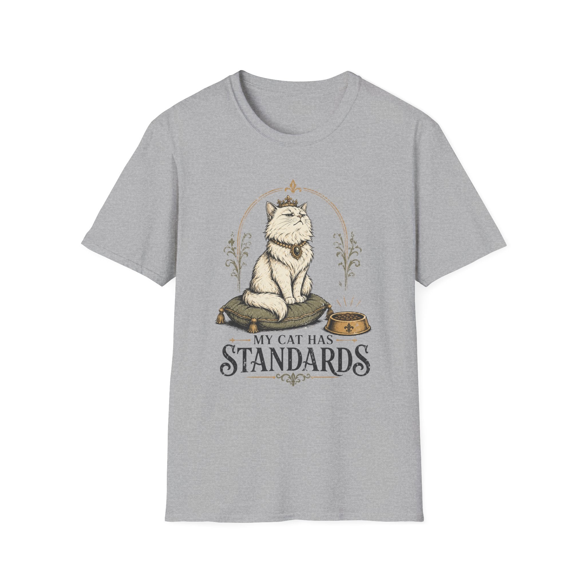 My Cat Has Standards 1 T-Shirt