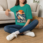 Not Today 1 T-Shirt