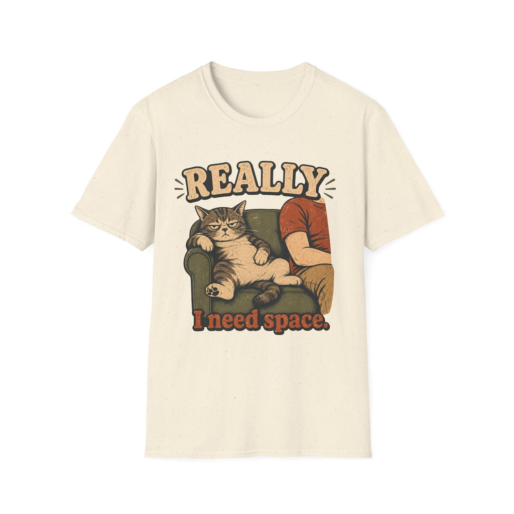 Really I Need Space-T-Shirt