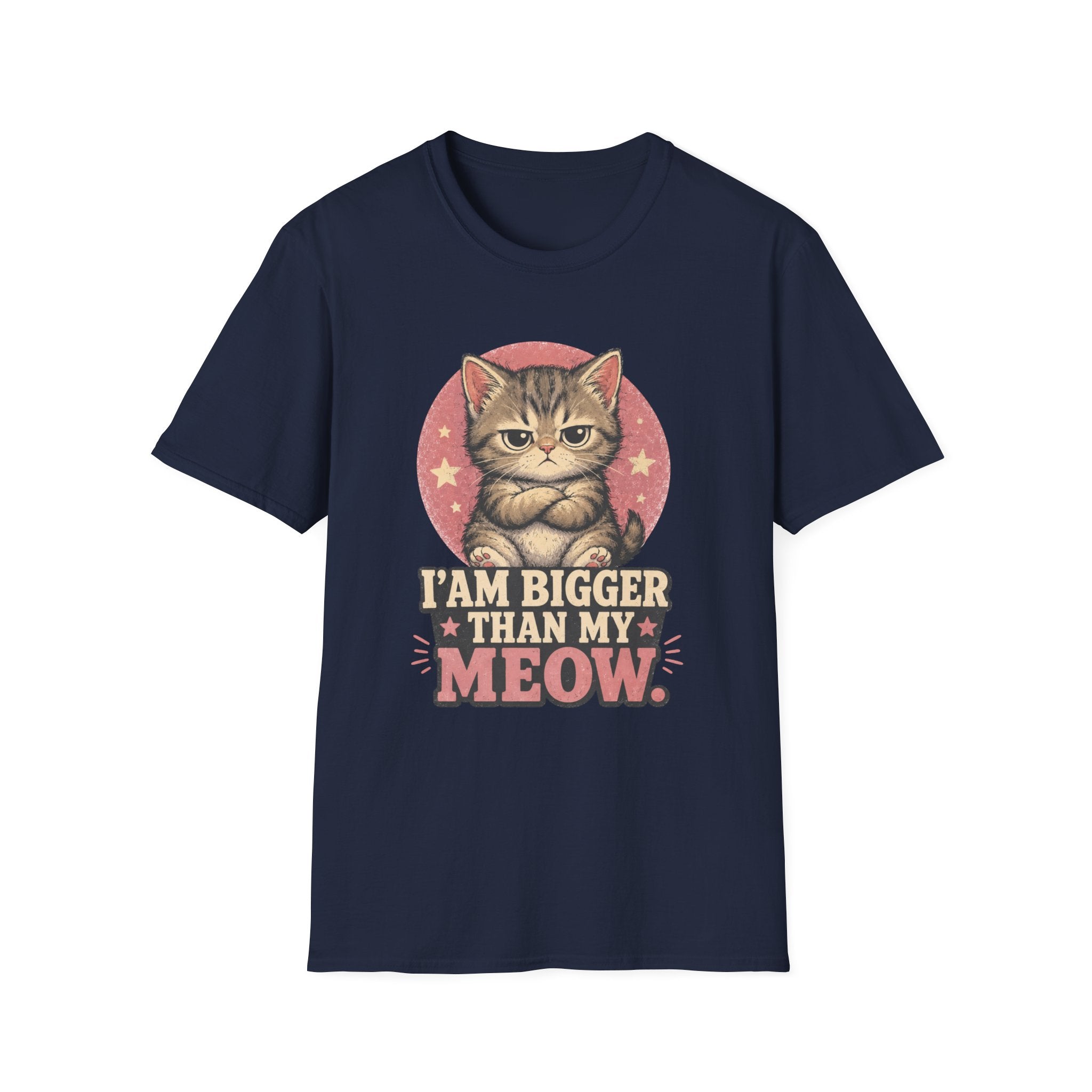 I Am Bigger Than My Meow T-Shirt