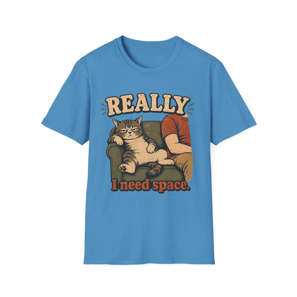 Really I Need Space-T-Shirt